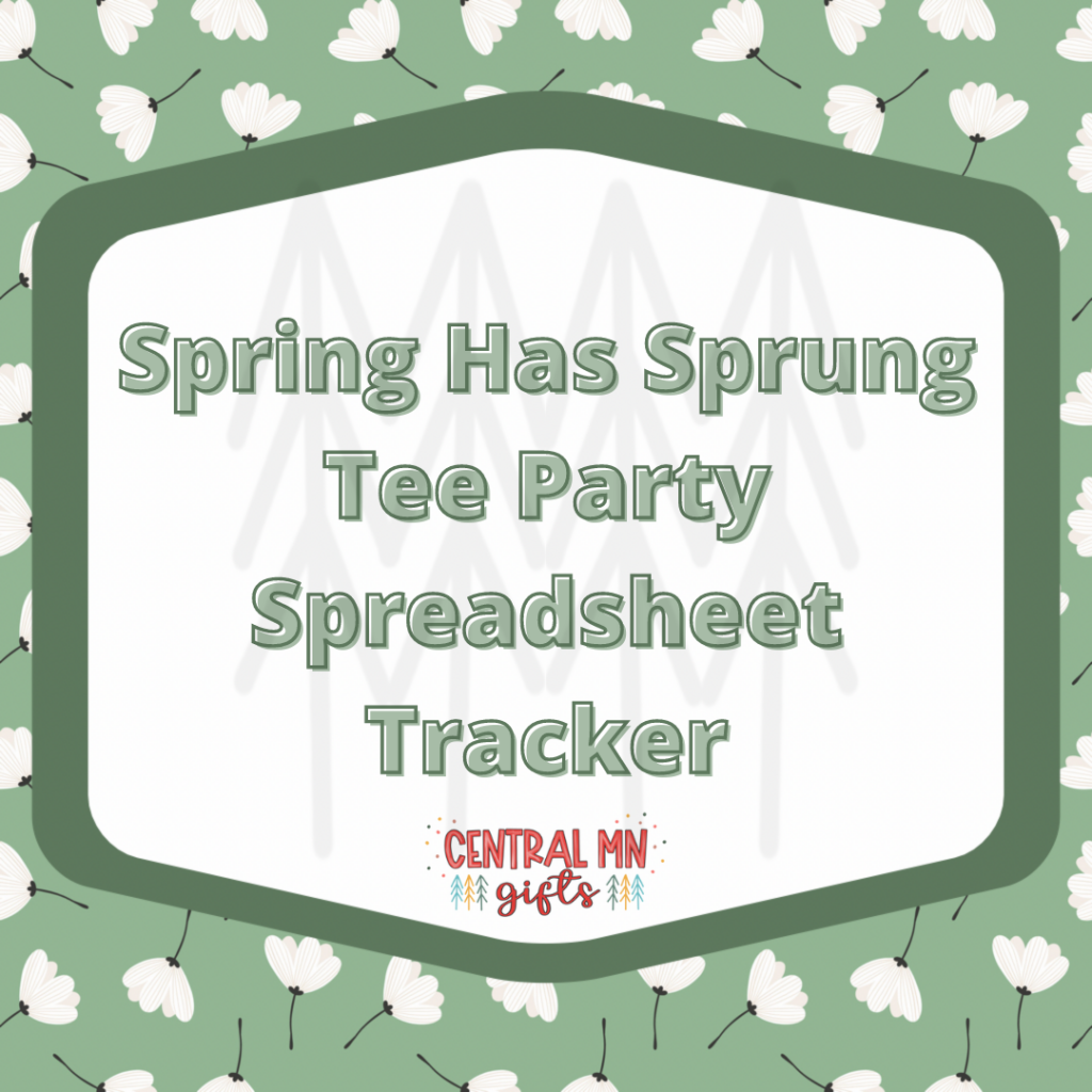 Spring Has Sprung Tee Party Spreadsheet Tracker - Digital Download