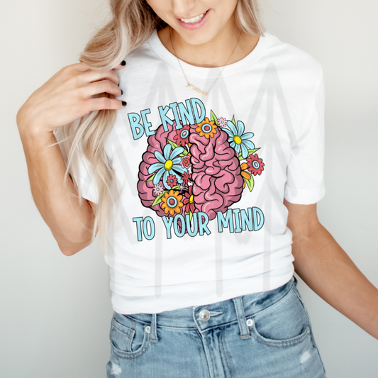 Be Kind To Your Mind (Dtf Transfer) Transfer