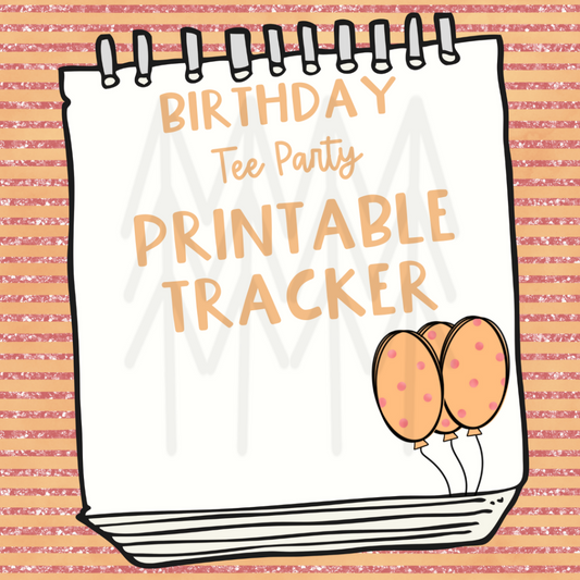 Birthday Tee Party Tracking - Printable Digital Download
