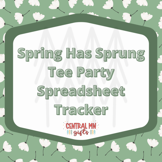 Spring Has Sprung Tee Party Spreadsheet Tracker - Digital Download