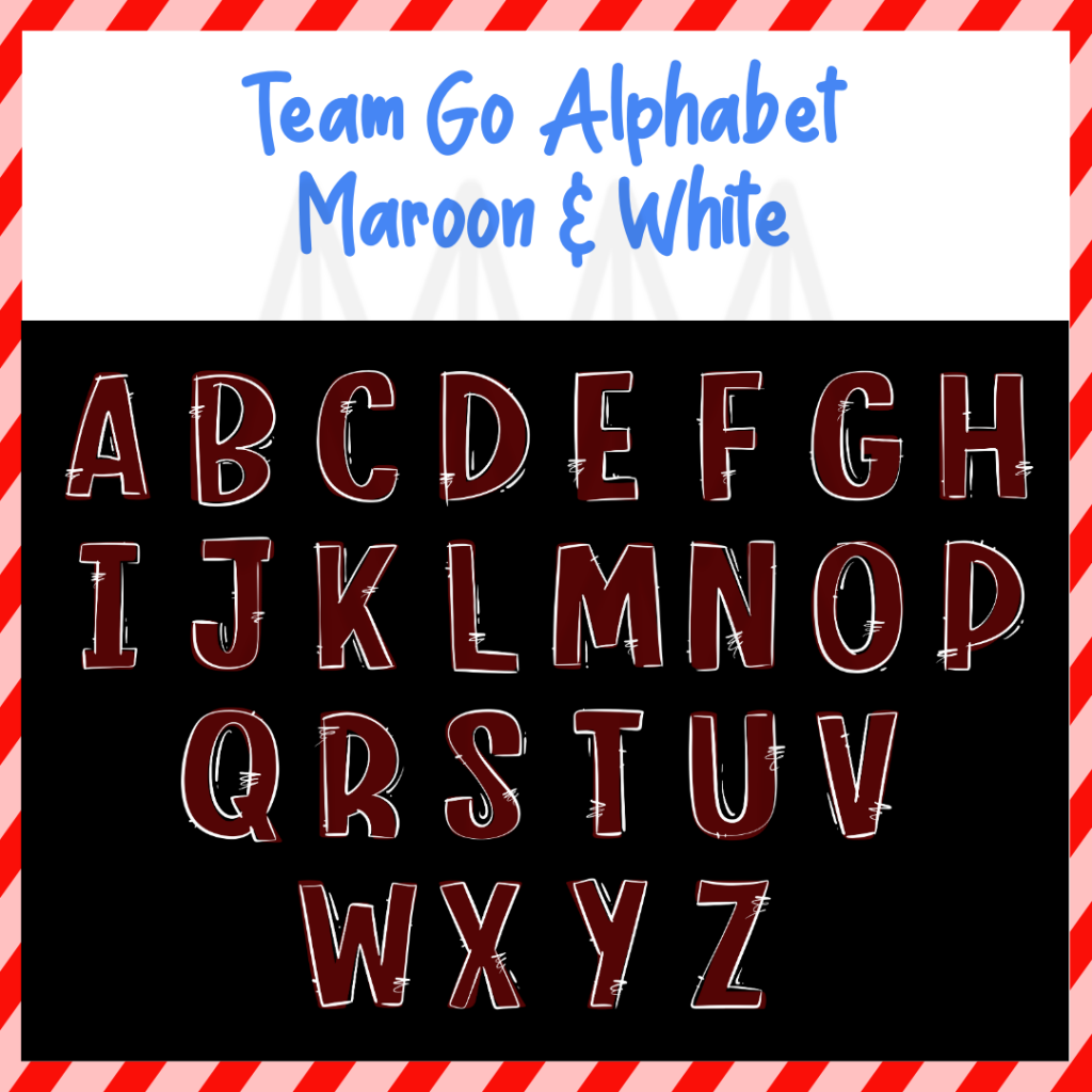 Team Go Alphabet - Maroon & White (Dtf Transfer) Transfer