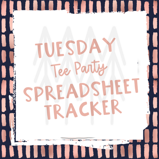Tee Party Tuesday Spreadsheet Tracker - Digital Download